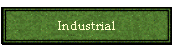 Industrial